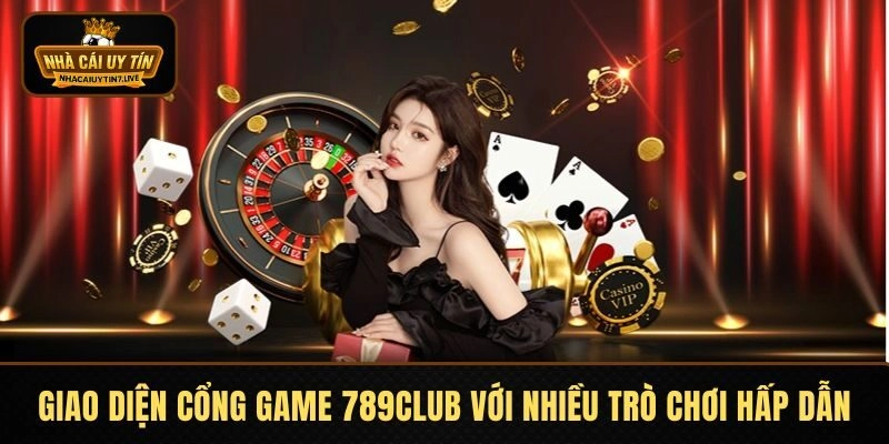 789CLUB - Cổng Game Được Giới Thiệu Bởi Nhà Cái Uy Tín